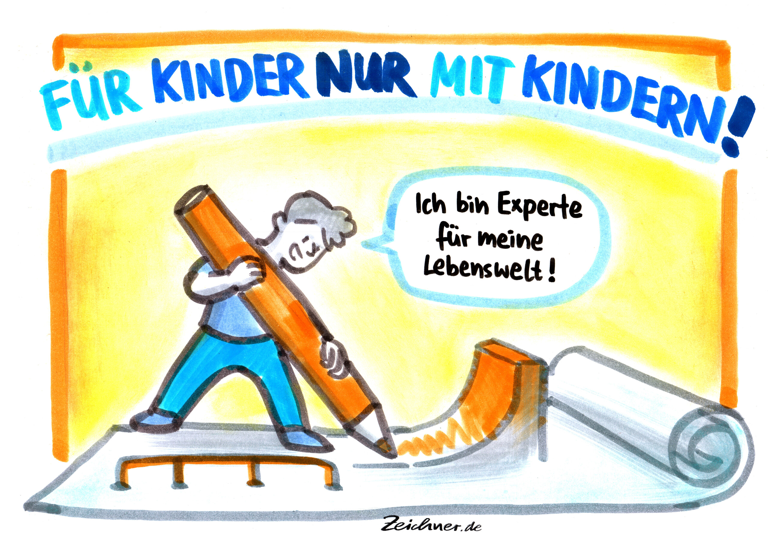 Das Bild zeigt ein Kind mit einem Stift. Das Kind malt damit eine Rampe an. Bild-Titel: Für Kinder nur mit Kindern!